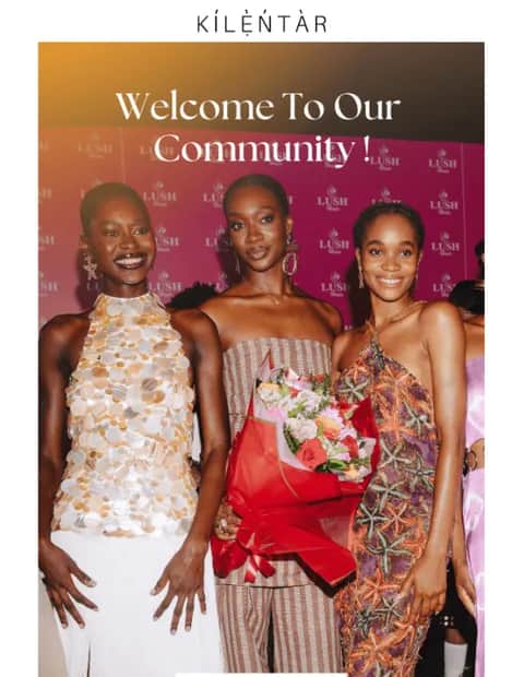 KÍLÈNTÀR welcome email opening on a red-carpet photograph of three women in handcrafted pieces, followed by a first-order discount code, a twelve-piece product grid and a Slaying in a Different Styles editorial section